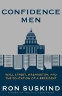 Wall Street, Washington, And The Education Of A President di Ron Suskind edito da Harpercollins Publishers Inc