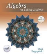 Algebra for College Students di Mark Dugopolski, Dugopolski Mark edito da McGraw-Hill Science/Engineering/Math