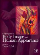 Encyclopedia of Body Image and Human Appearance di Thomas F. Cash edito da Academic Press