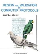 Design and Validation of Computer Protocols di Gerard J. Holzmann edito da PRENTICE HALL