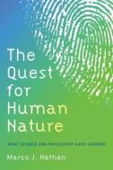 The Quest For Human Nature di Marco J. Nathan edito da Oxford University Press Inc