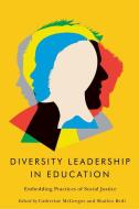 Diversity Leadership in Education: Embedding Practices of Social Justice edito da MCGILL QUEENS UNIV PR