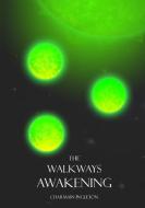 The Walkways Awakening di Charmain Ingleton edito da Lulu.com