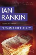 Fleshmarket Alley di Ian Rankin edito da BACK BAY BOOKS