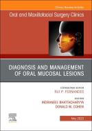 Diagnosis And Management Of Oral Mucosal Lesions, An Issue Of Oral And Maxillofacial Surgery Clinics Of North America edito da Elsevier - Health Sciences Division