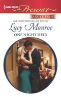 One Night Heir di Lucy Monroe edito da Harlequin
