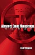 Advanced Brand Management di Paul Temporal edito da John Wiley & Sons (asia) Pte Ltd