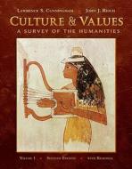 Culture & Values, Volume 1: A Survey of the Humanities with Readings [With Access Code] di Lawrence S. Cunningham, John J. Reich edito da Wadsworth Publishing Company