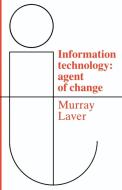Information Technology di Murray Laver, F. J. M. Laver, Laver F. J. Murray edito da Cambridge University Press