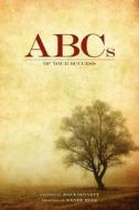 ABCs of Your Success di Joyce Bennett edito da Acorn Press
