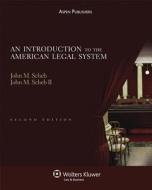 An Introduction to the American Legal System, Second Edition di John M. Scheb, Dr John M. Scheb edito da WOLTERS KLUWER LAW & BUSINESS