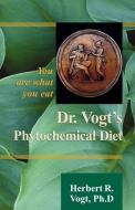 Dr. Vogt's Phytochemical Diet di Herbert R Vogt edito da Xlibris Corporation