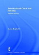 Transnational Crime and Policing di James Sheptycki edito da Routledge