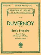 Ecole Primaire (25 Elementary Studies), Op. 176: Schirmer Library of Classics Volume 50 Piano Solo di Duvernoy J. P. edito da G SCHIRMER