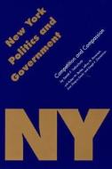 New York Politics And Government di Sarah F. Liebschutz edito da University Of Nebraska Press