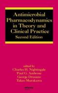 Antimicrobial Pharmacodynamics in Theory and Clinical Practice di Charles H. Nightingale edito da CRC Press