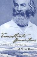 Transatlantic Connections di M. Wynn Thomas edito da University of Iowa Press