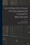 Illustrated Atlas of Kalamazoo County, Michigan edito da LIGHTNING SOURCE INC