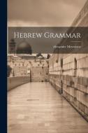 Hebrew Grammar di Alexander Meyrowitz edito da LEGARE STREET PR