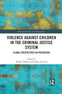 Violence Against Children In The Criminal Justice System edito da Taylor & Francis Ltd
