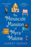 The Minuscule Mansion Of Myra Malone di Audrey Burges edito da Pan Macmillan