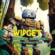 Widget and the World of Wonders di Susan Peltier, Grantham edito da Widget and Gidget Stories