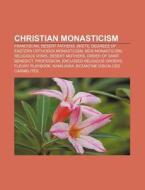 Christian Monasticism: Order Of Saint Be di Books Group edito da Books LLC, Wiki Series
