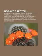 Norske Prester: Norske Katolske Prester, di Kilde Wikipedia edito da Books LLC, Wiki Series