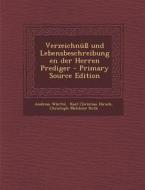 Verzeichnuss Und Lebensbeschreibungen Der Herren Prediger di Andreas Wurfel edito da Nabu Press
