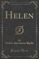 Helen (classic Reprint) di Arthur Sherburne Hardy edito da Forgotten Books
