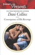 Consequence of His Revenge di Dani Collins edito da Harlequin Presents