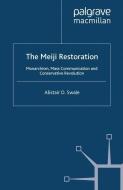 The Meiji Restoration di Alistair D. Swale edito da Palgrave Macmillan UK