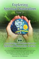 Exploring Spiritual Naturalism, Year 3 di Julie Strain edito da Lulu.com