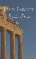 Pericles' Dream di John Emmett edito da Lulu.com