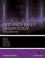 Evidence-based Cardiology edito da John Wiley And Sons Ltd