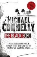 The Black Echo di Michael Connelly edito da Orion
