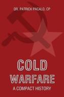Cold Warfare di Captain Patrick J Pacalo edito da America Star Books