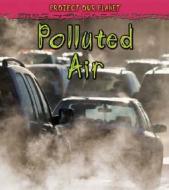 Polluted Air di Angela Royston edito da Heinemann Educational Books
