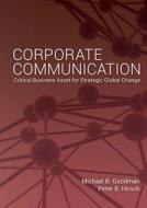 Corporate Communication di Michael Goodman, Peter B. Hirsch edito da Peter Lang