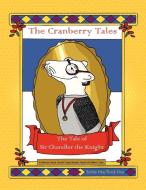 The Cranberry Tales di Brenda Peszle, Sandra Treep, Barbara Peszle edito da Xlibris
