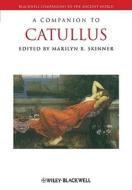 A Companion to Catullus di Skinner edito da John Wiley & Sons