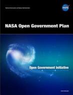NASA Open Government Plan di National Aeronautics and Space Administr edito da Createspace