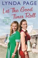 Let the Good Times Roll di Lynda Page edito da Headline Publishing Group