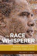The Race Whisperer di Melanye T. Price edito da New York University Press