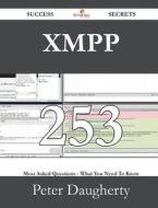 Xmpp 253 Success Secrets - 253 Most Asked Questions On Xmpp - What You Need To Know di Peter Daugherty edito da Emereo Publishing