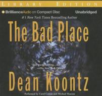 The Bad Place di Dean R. Koontz edito da Brilliance Audio