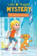 Leila & Nugget Mystery: The Case with No Cluesvolume 2 di Dustin Brady, Deserae Brady edito da ANDREWS MCMEEL PUB
