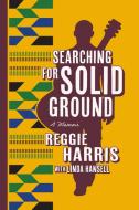 Searching for Solid Ground di Reggie Harris edito da Skinner House Books