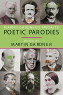 Martin Gardner\'s Favorite Poetic Parodies di Martin Gardner edito da Prometheus Books