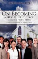On Becoming a Healthier Church: Managing "Your" Stress di D. Min Jeanette Jones edito da XULON PR
